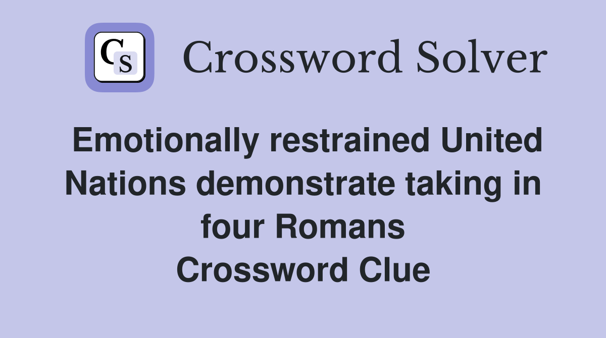 Emotionally restrained United Nations demonstrate taking in four Romans